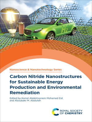 cover image of Carbon Nitride Nanostructures for Sustainable Energy Production and Environmental Remediation